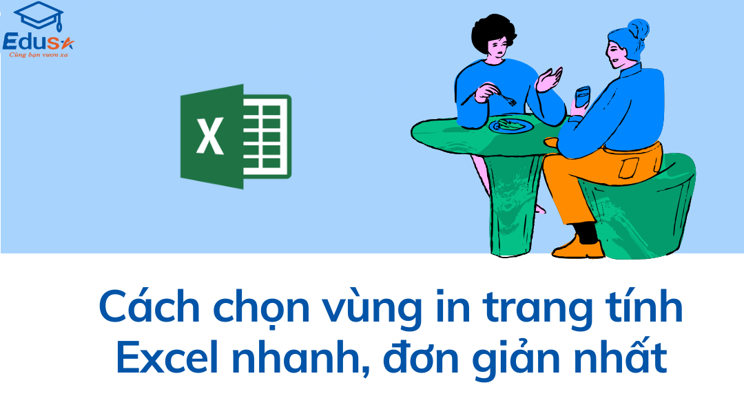 Cách chọn vùng in trang tính Excel nhanh, đơn giản nhất