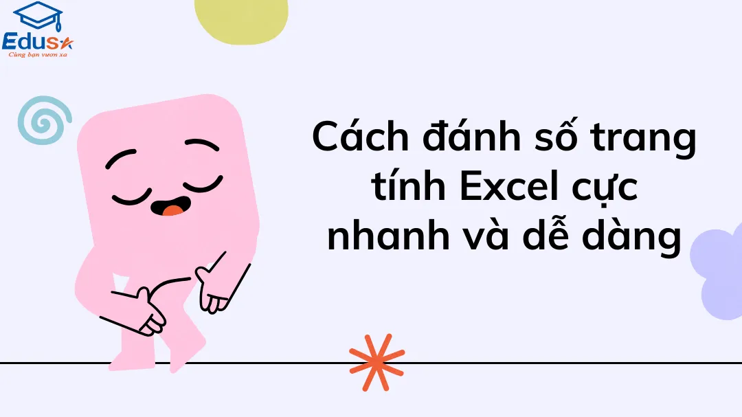 Cách đánh số trang tính Excel cực nhanh và dễ dàng