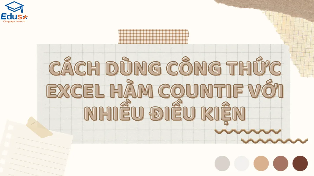 Cách dùng công thức Excel hàm COUNTIF với nhiều điều kiện