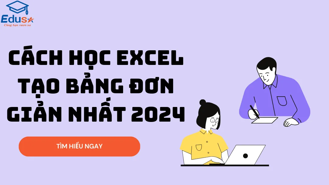 Cách học Excel tạo bảng đơn giản nhất 2024