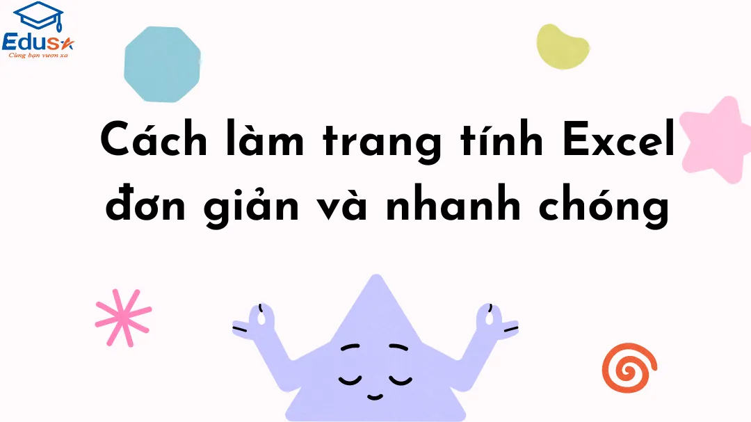 Cách làm trang tính Excel đơn giản và nhanh chóng