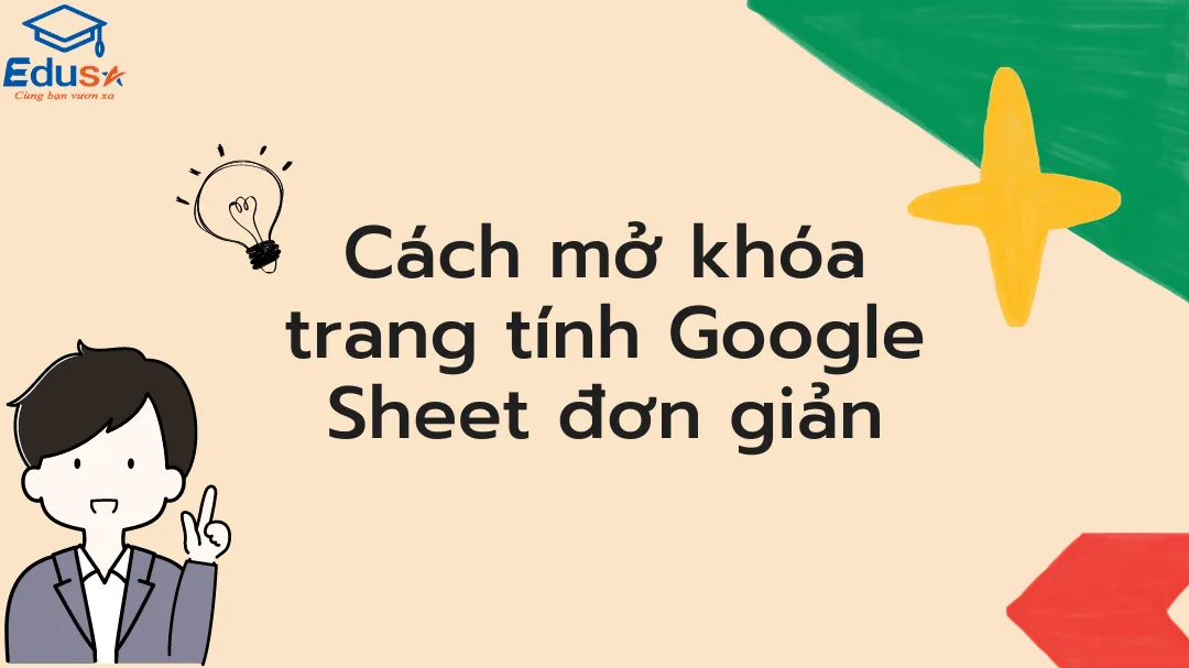 Cách mở khóa trang tính Google Sheet đơn giản