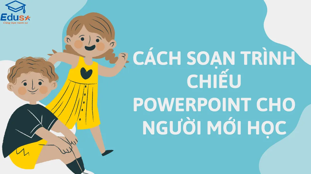 Cách soạn trình chiếu PowerPoint cho người mới học