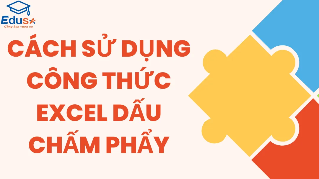 Cách sử dụng công thức Excel dấu chấm phẩy