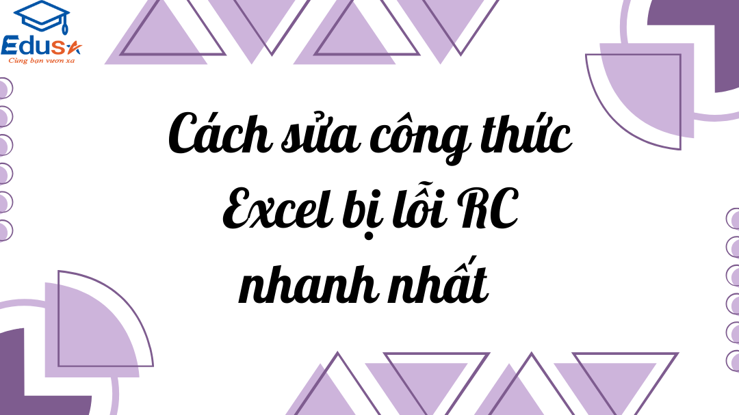 Cách sửa công thức Excel bị lỗi RC nhanh nhất 