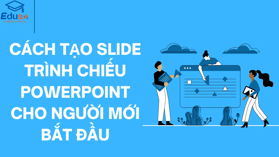 Cách tạo slide trình chiếu PowerPoint cho người mới bắt đầu