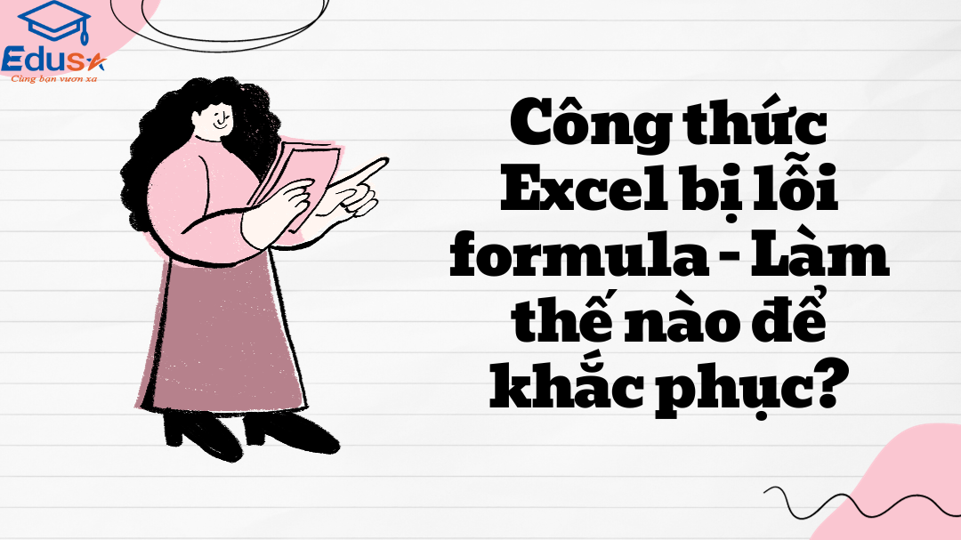 Công thức Excel bị lỗi formula - Làm thế nào để khắc phục?