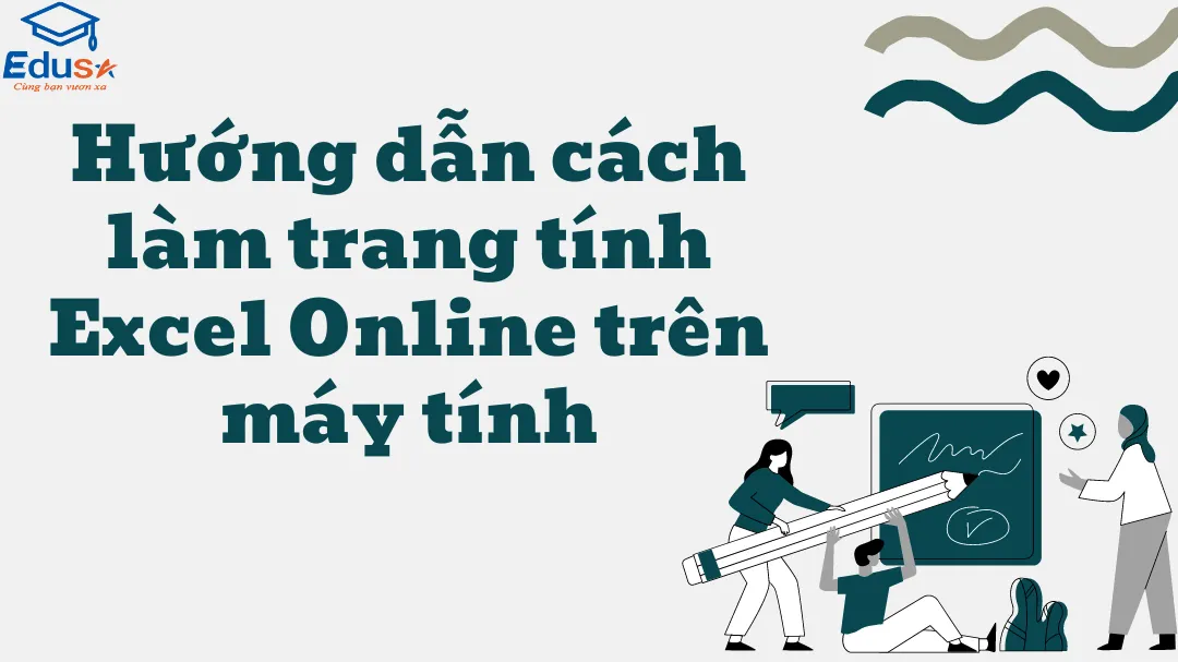 Hướng dẫn cách làm trang tính Excel Online trên máy tính