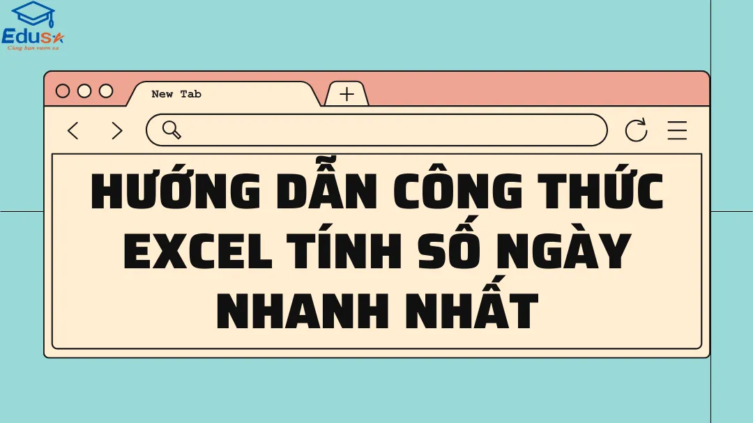 Hướng Dẫn Công Thức Excel Tính Số Ngày Nhanh Nhất