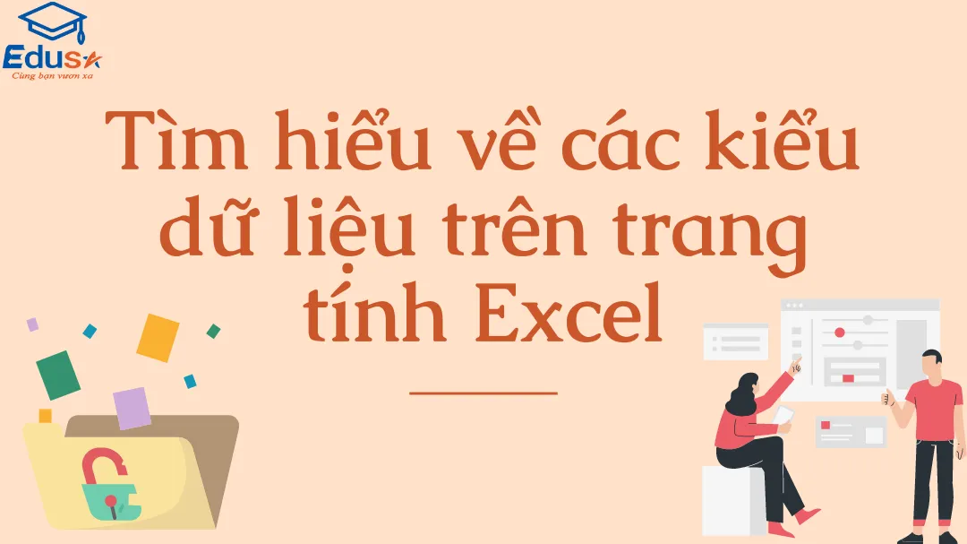 Tìm hiểu về các kiểu dữ liệu trên trang tính Excel