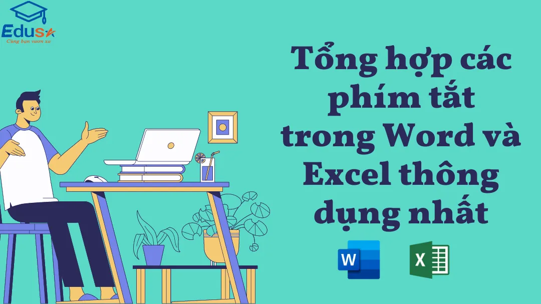 Tổng hợp các phím tắt trong Word và Excel thông dụng nhất