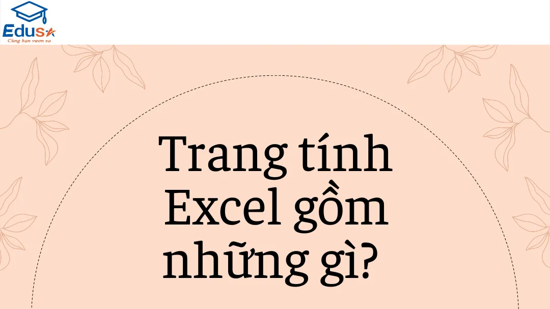 Trang tính Excel gồm những gì? 