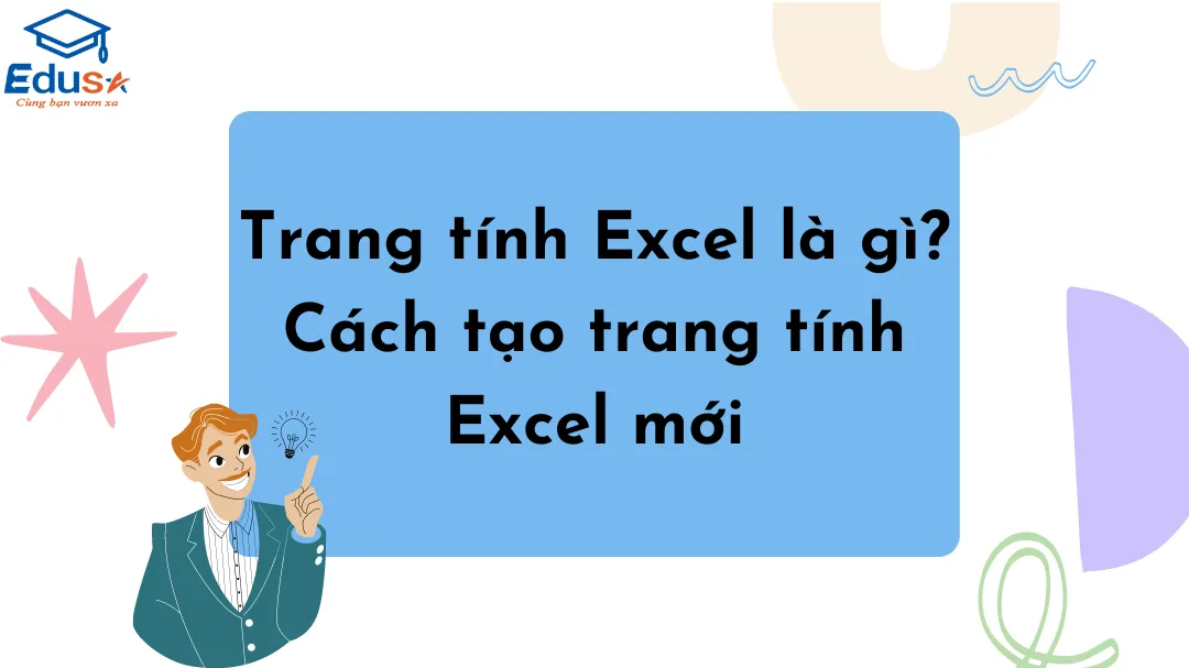 Trang tính Excel là gì? Cách tạo trang tính Excel mới