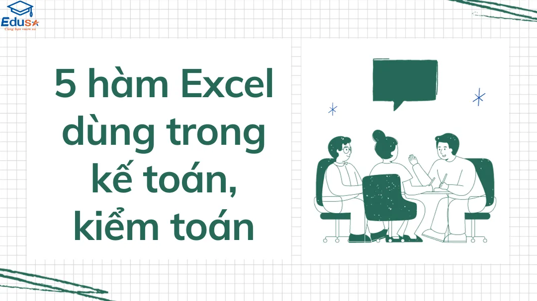 5 hàm Excel dùng trong kế toán, kiểm toán