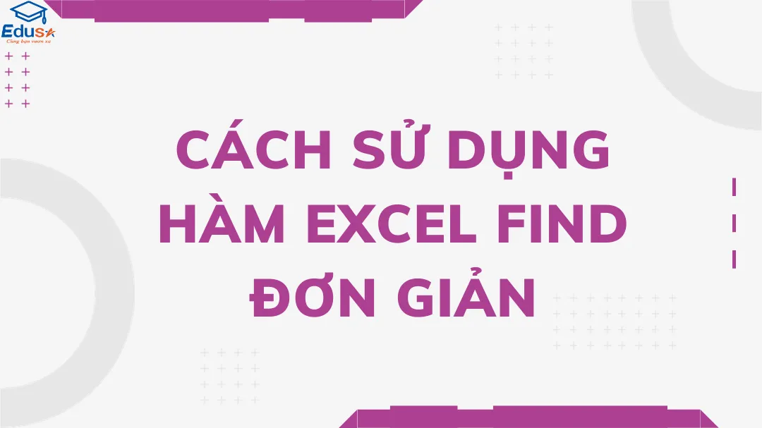 Cách sử dụng hàm Excel FIND đơn giản