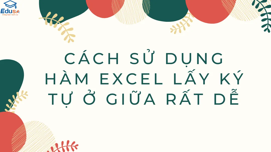 Cách sử dụng hàm Excel lấy ký tự ở giữa rất dễ