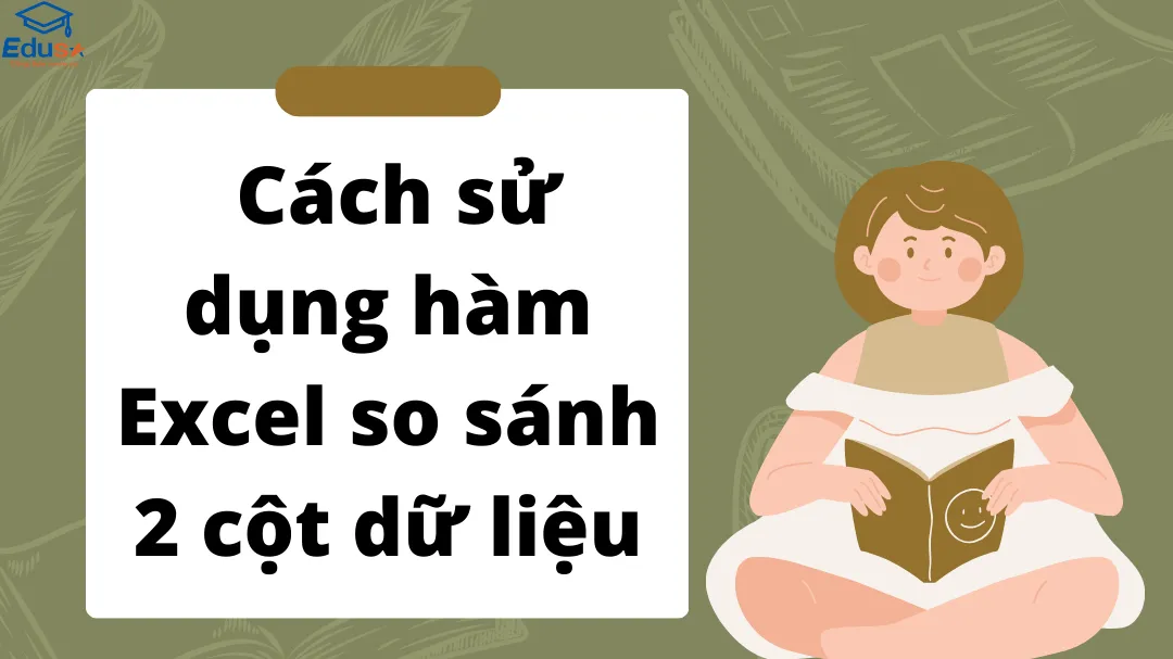  Cách sử dụng hàm Excel so sánh 2 cột dữ liệu