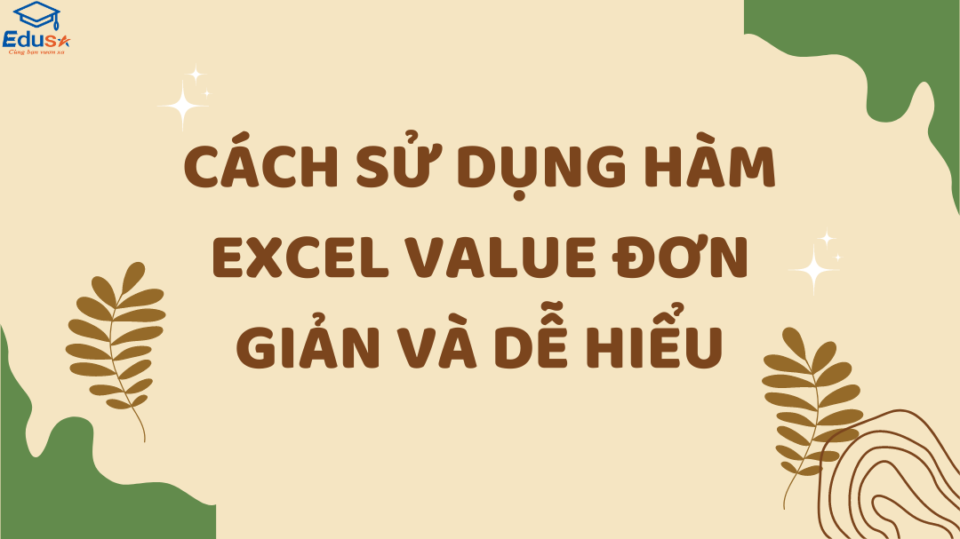 Cách sử dụng hàm Excel VALUE đơn giản và dễ hiểu