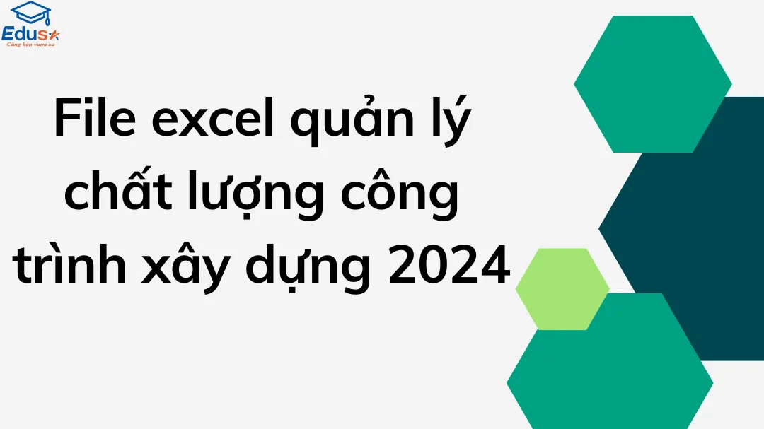 File excel quản lý chất lượng công trình xây dựng 2024