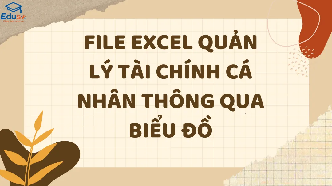 File Excel quản lý tài chính cá nhân thông qua biểu đồ