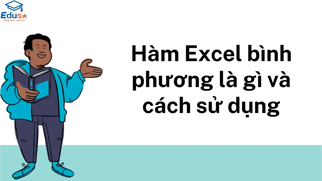 Hàm Excel bình phương là gì và cách sử dụng