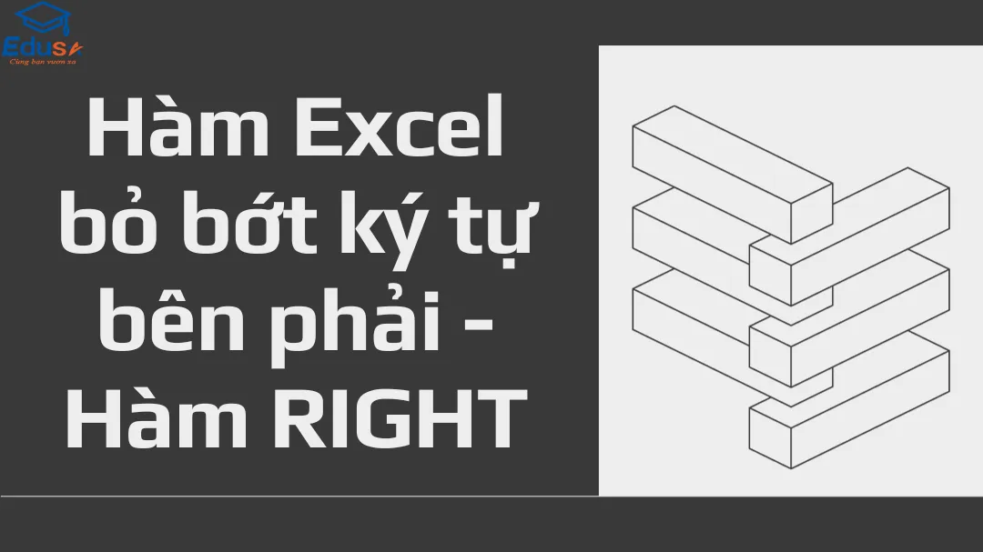 Hàm Excel bỏ bớt ký tự bên phải - Hàm RIGHT