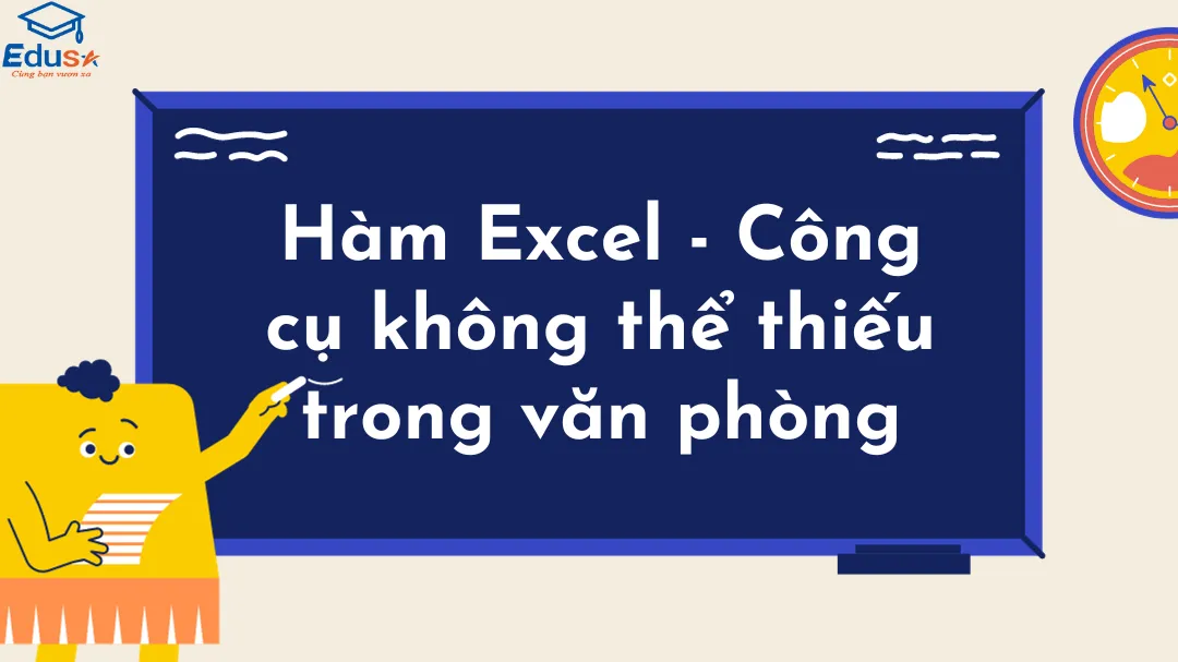 Hàm Excel - Công cụ không thể thiếu trong văn phòng