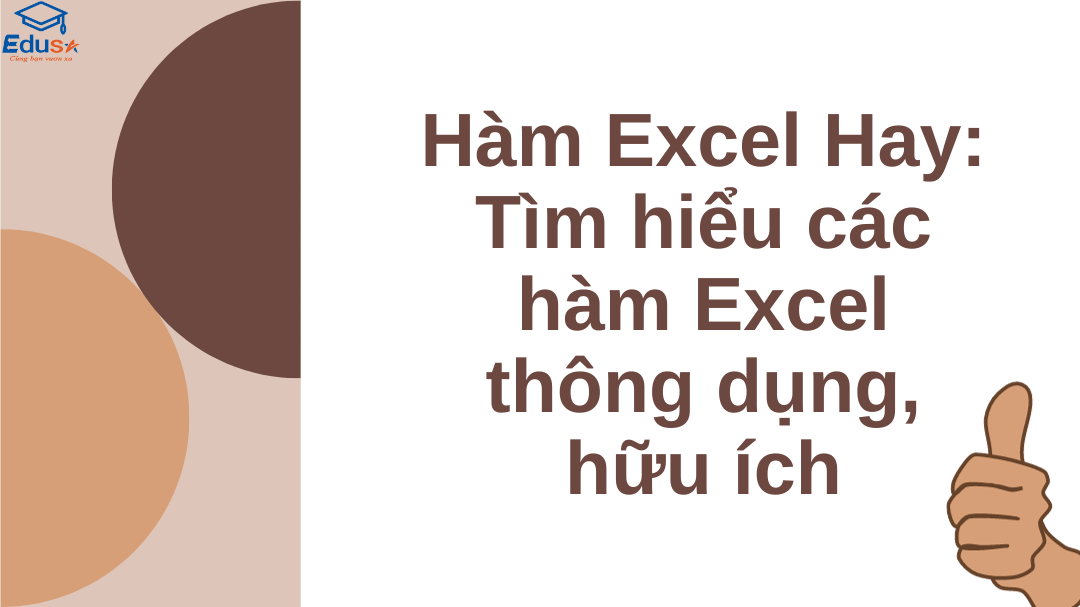 Hàm Excel Hay: Tìm hiểu các hàm Excel thông dụng, hữu ích