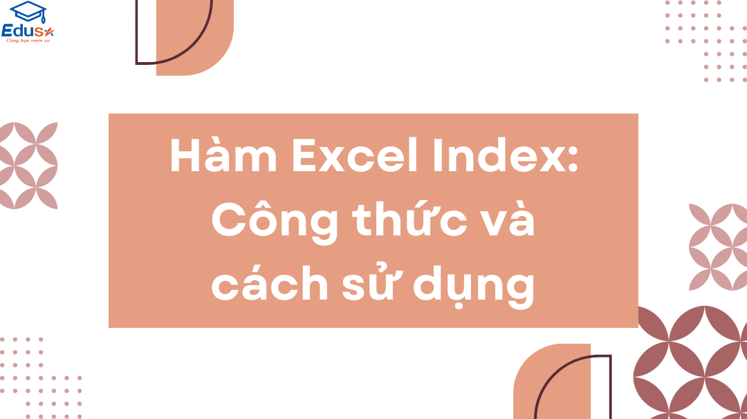 Hàm Excel Index: Công thức và cách sử dụng