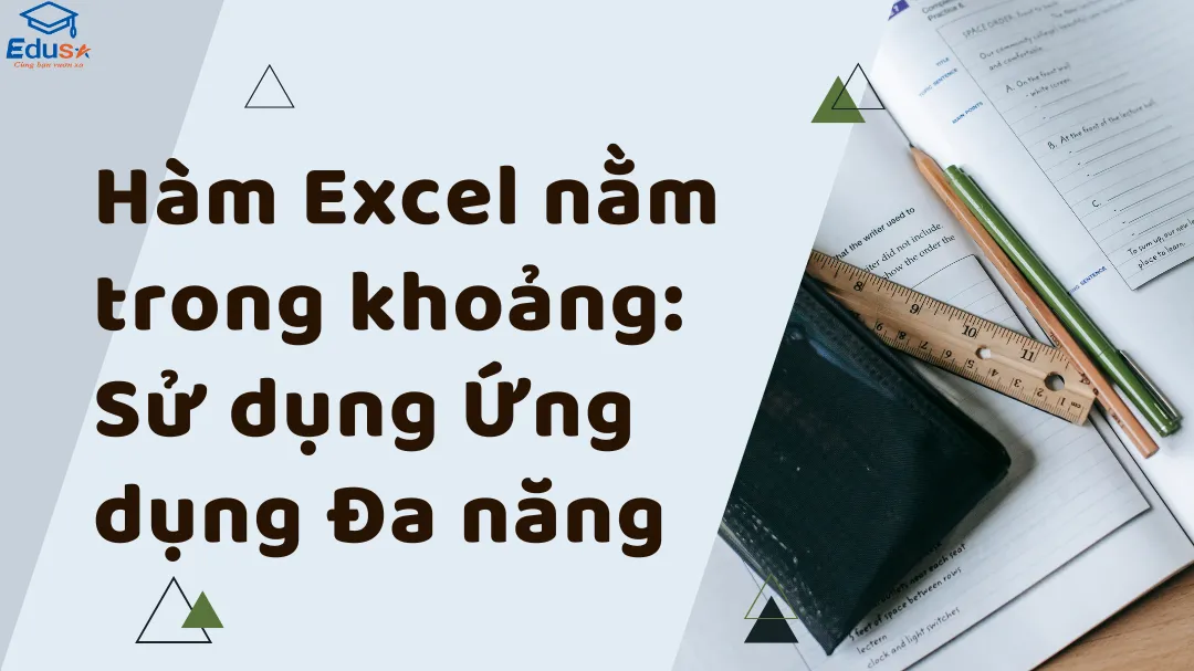 Hàm Excel nằm trong khoảng: Sử dụng Ứng dụng Đa năng