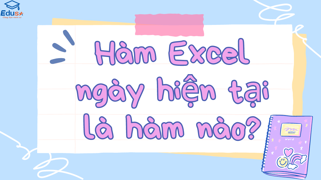 Hàm Excel ngày hiện tại là hàm nào?