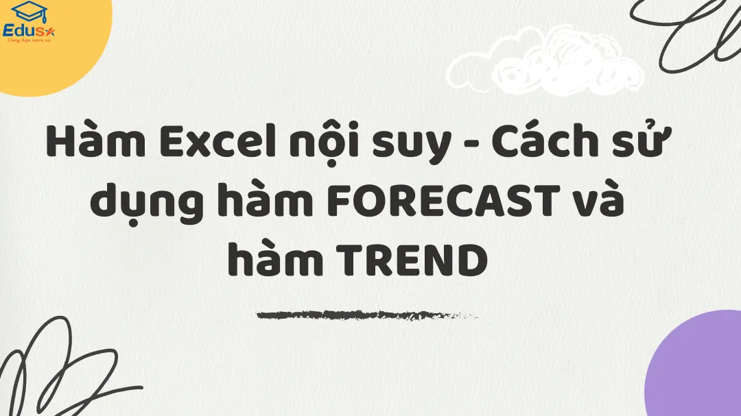 Hàm Excel nội suy - Cách sử dụng hàm FORECAST và hàm TREND