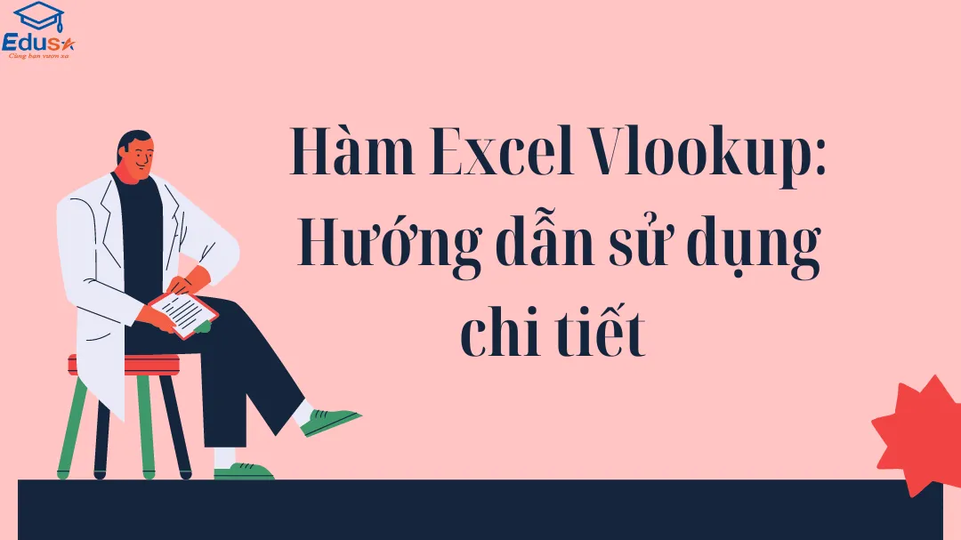 Hàm Excel Vlookup: Hướng dẫn sử dụng chi tiết 