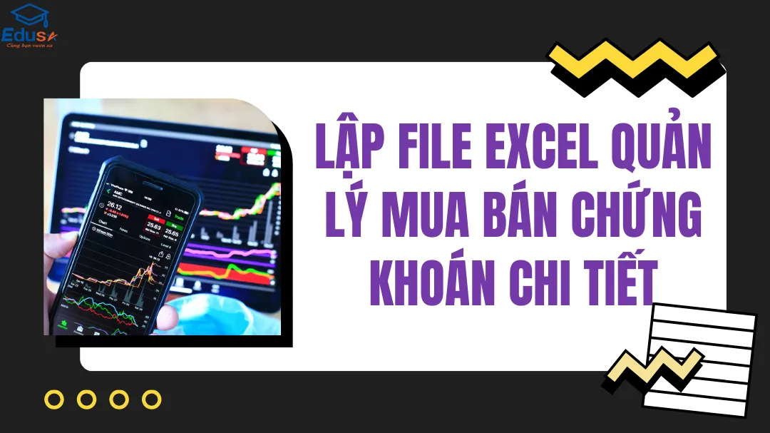 Lập File Excel Quản Lý Mua Bán Chứng Khoán Chi Tiết