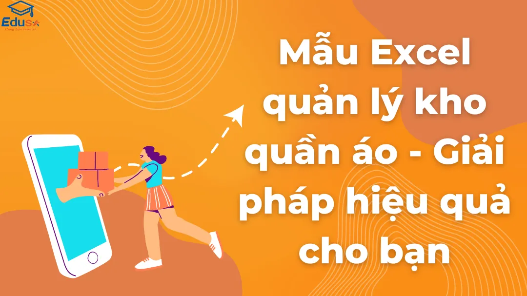 Mẫu Excel quản lý kho quần áo - Giải pháp hiệu quả cho bạn