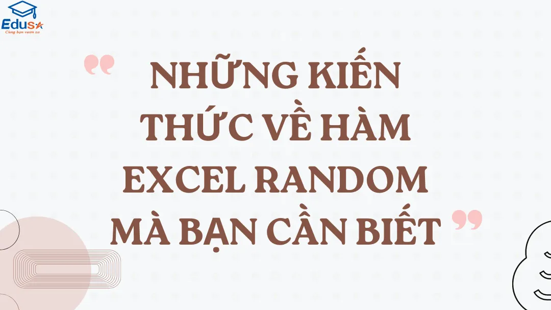 Những Kiến Thức Về Hàm Excel RANDOM mà bạn cần biết