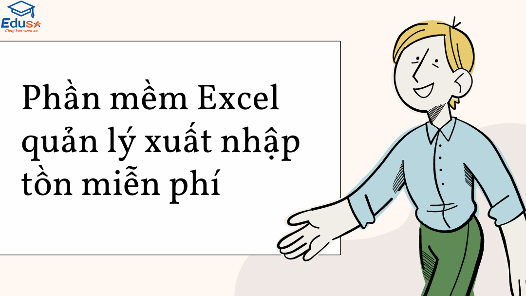 Phần mềm Excel quản lý xuất nhập tồn miễn phí