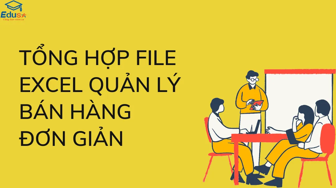 Tổng hợp file Excel quản lý bán hàng đơn giản 