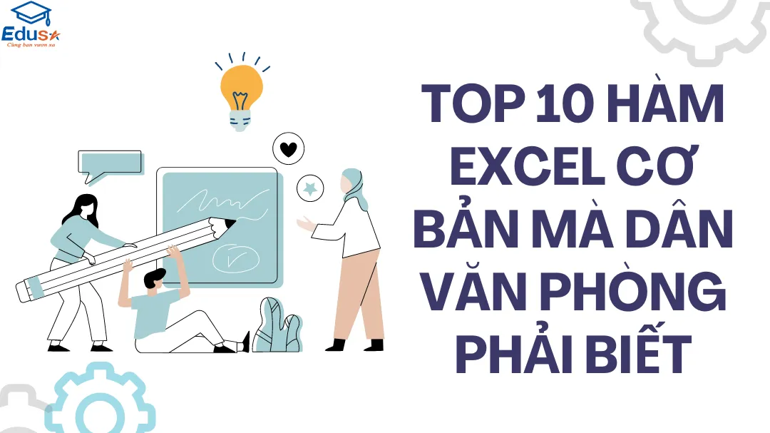 TOP 10 HÀM EXCEL CƠ BẢN MÀ DÂN VĂN PHÒNG PHẢI BIẾT