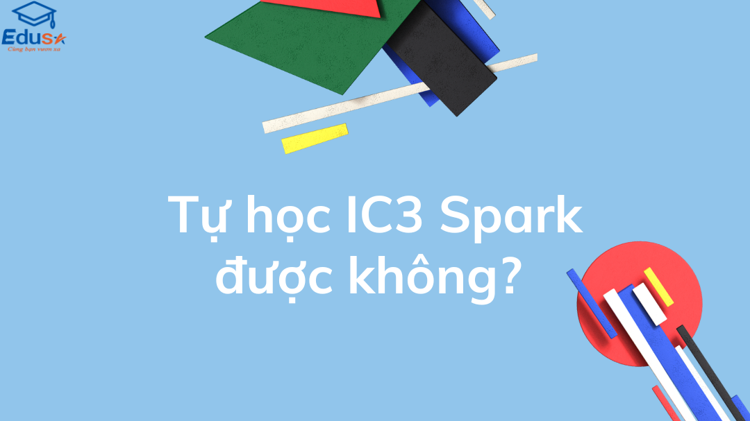 Tự học IC3 Spark được không? 