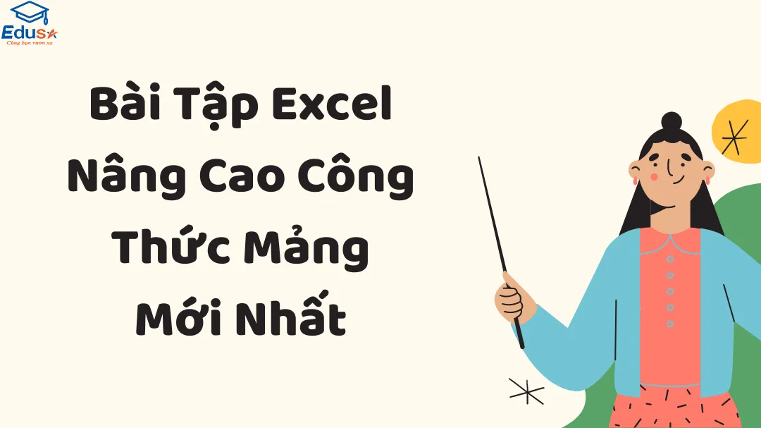 Bài Tập Excel Nâng Cao Công Thức Mảng Mới Nhất