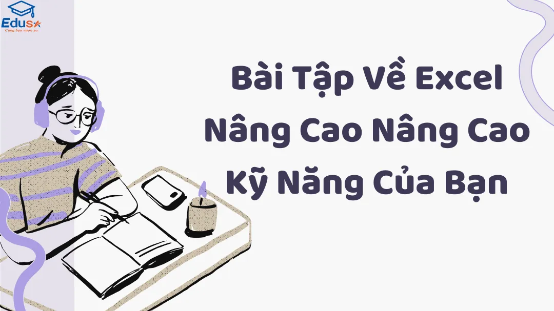 Bài Tập Về Excel Nâng Cao Nâng Cao Kỹ Năng Của Bạn