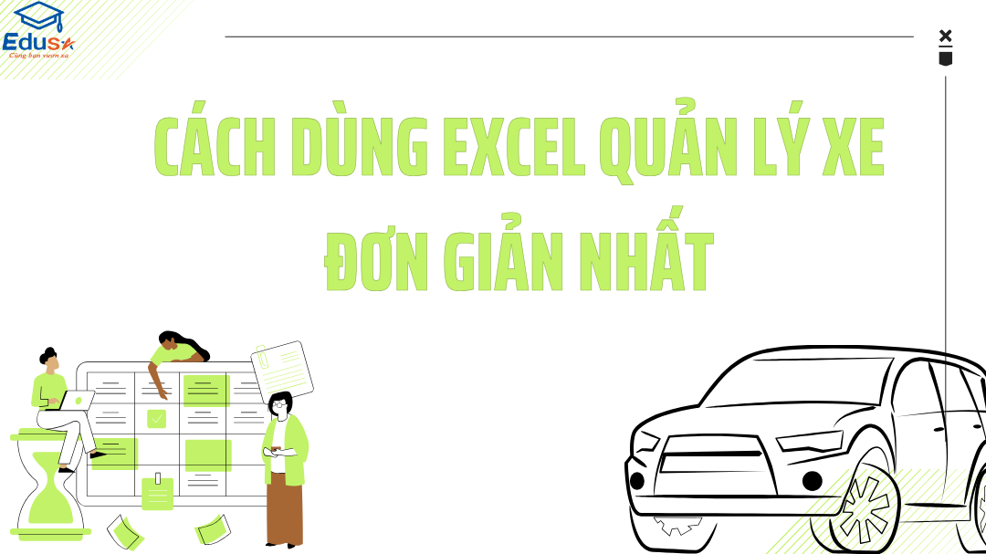 Cách dùng Excel quản lý xe đơn giản nhất