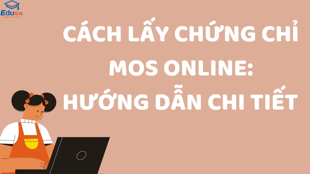 Cách lấy chứng chỉ MOS Online: Hướng Dẫn Chi Tiết 