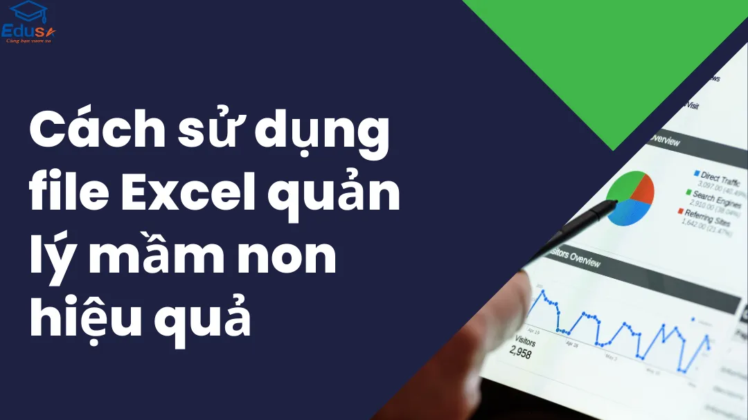 Cách sử dụng file Excel quản lý mầm non hiệu quả