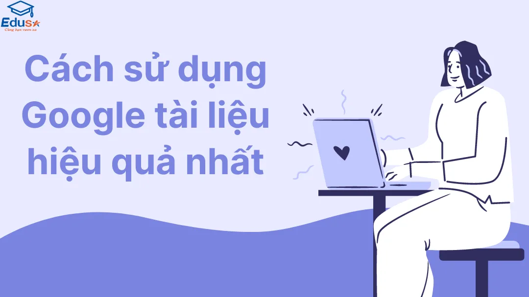 Cách sử dụng Google tài liệu hiệu quả nhất