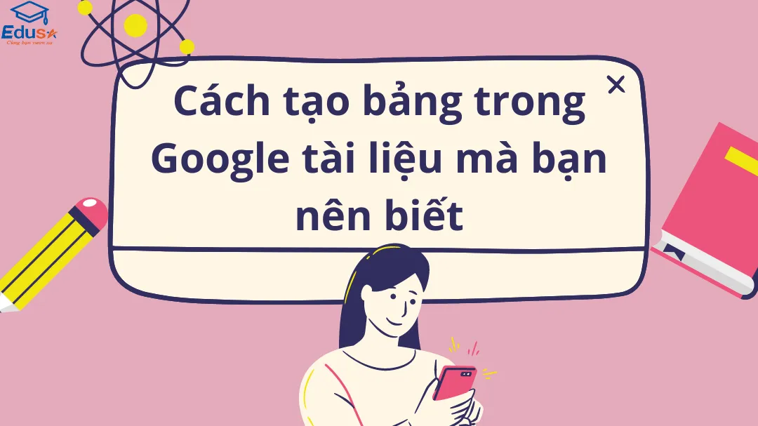 Cách tạo bảng trong Google tài liệu mà bạn nên biết