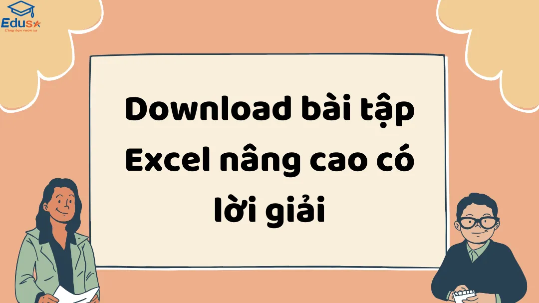 Download bài tập Excel nâng cao có lời giải