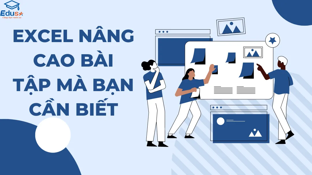 Excel nâng cao bài tập mà bạn cần biết