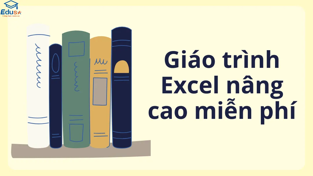 Giáo trình Excel nâng cao miễn phí